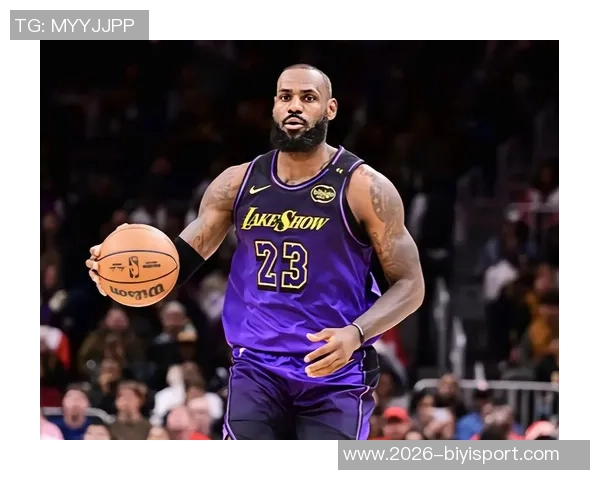 南湾湖人主帅盛赞詹姆斯训练态度专注早到令人难以置信